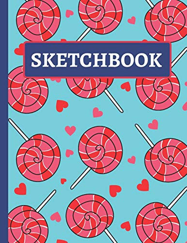 Sketchbook: Cute Red Lollipop And Hearts Sketchbook For Girls