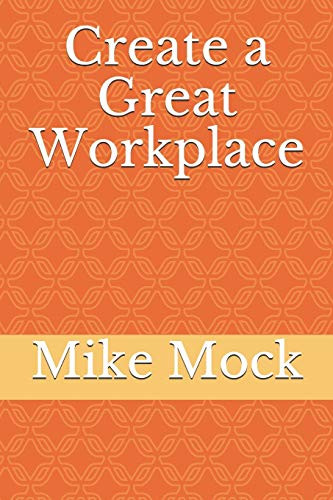 Create A Great Workplace