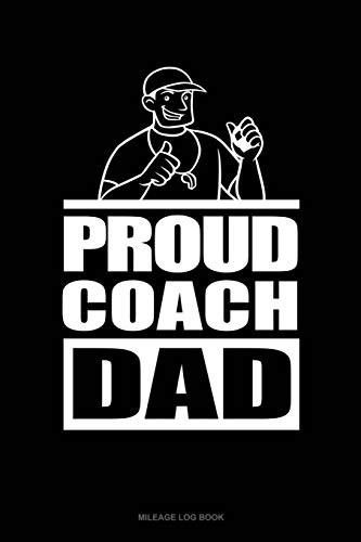 Proud Coach Dad: Mileage Log Book
