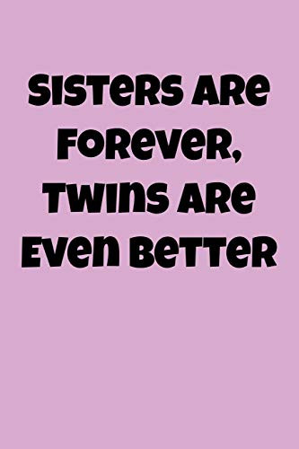 Sisters Are Forever, Twins Are Even Better: Greek, Sorority Life