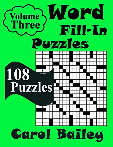 Word Fill-In Puzzles, Volume 3: 108 Puzzles
