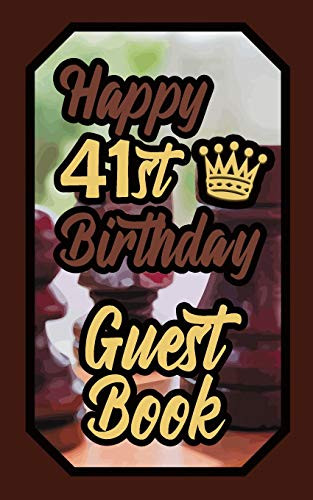 Happy 41St Birthday Guest Book: 41 Boardgames Celebration Message Logbook For Visitors Family And Friends To Write In Comments & Best Wishes Gift Log (Birth Day Guestbook)