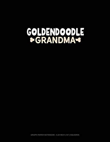 Goldendoodle Grandma: Graph Paper Notebook - 0.25 Inch (1/4") Squares