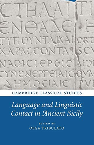 Language And Linguistic Contact In Ancient Sicily (Cambridge Classical Studies)