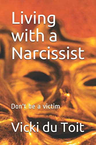Living With A Narcissist: Don'T Be A Victim (Narcissism)