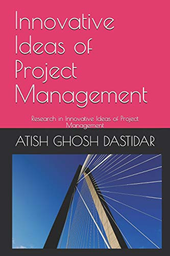 Innovative Ideas Of Project Management: Research On Innovative Ideas Of Project Management
