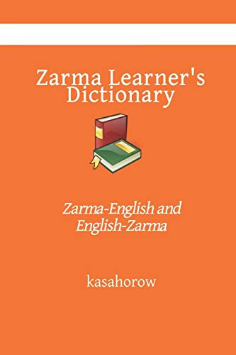 Zarma LearnerS Dictionary: Zarma-English And English-Zarma (Zarma Kasahorow)