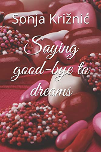 Saying Good-Bye To Dreams