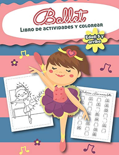 Ballet Libro De Actividades Y Colorear Edad 5 Años Y Arriba: Bilingual Ballet Book- En Español (Spanish Edition)