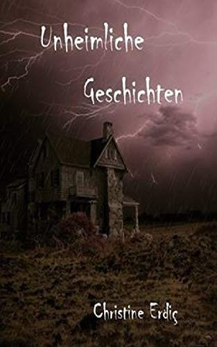 Unheimliche Geschichten (German Edition)
