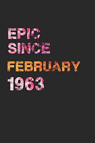 Epic Since February 1963: Awesome Ruled Notebook