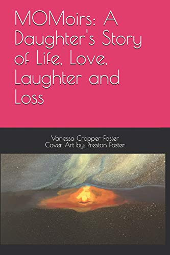 Momoirs: A Daughter'S Story Of Life, Love, Laughter And Loss
