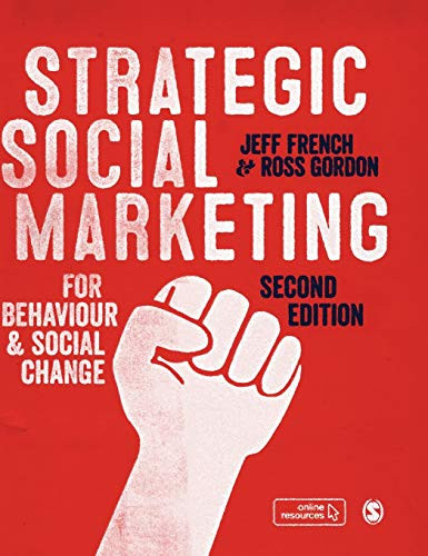 Strategic Social Marketing: For Behaviour and Social Change