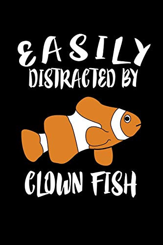 Easily Distracted By Clown Fish: Animal Nature Collection