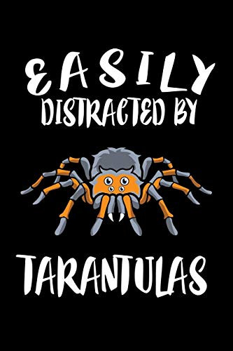 Easily Distracted By Tarantulas: Animal Nature Collection