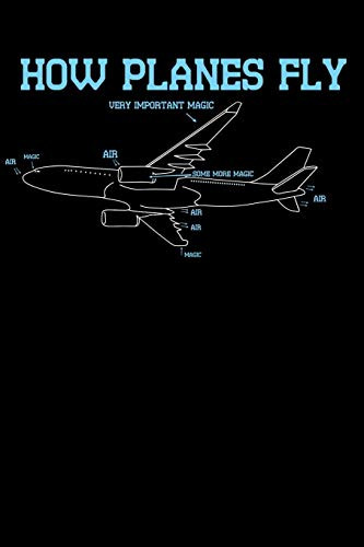 How Planes Fly: 120 Pages I 6X9 I Graph Paper 4X4 I Funny Science, Space & Galaxy Gift I Moon & Planet
