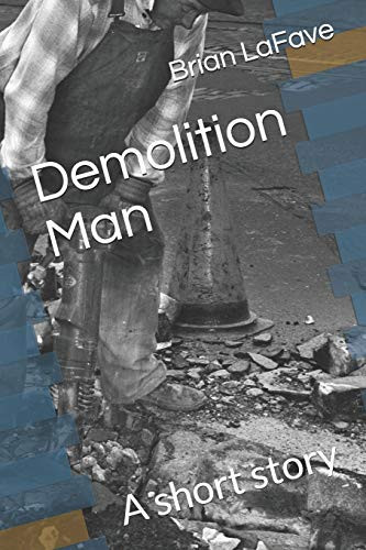 Demolition Man: A short story