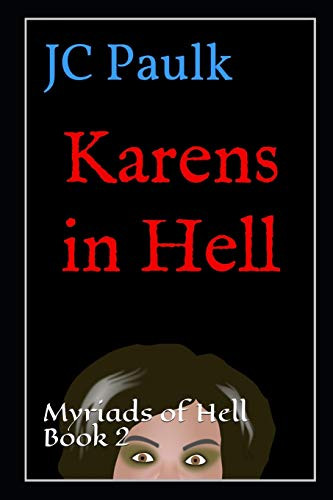 Karens In Hell: Myriads Of Hell Book 2