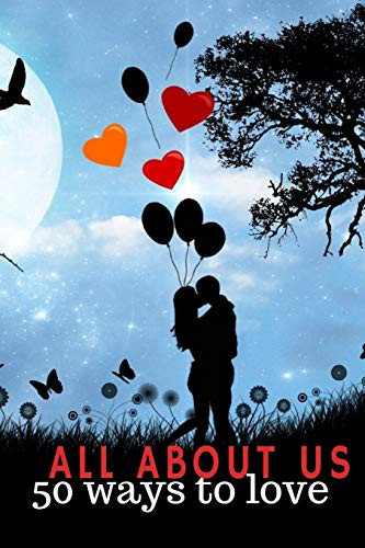 All About Us: 50 Questions And Tasks To Improve Your Relationship Notebook