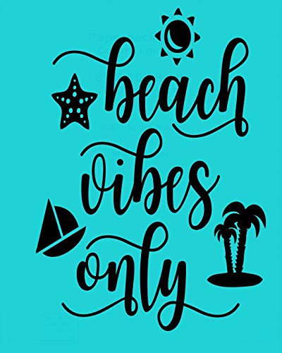 Beach Vibes Only