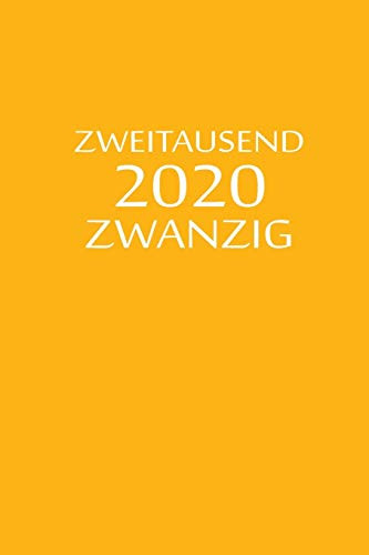 Zweitausend Zwanzig 2020: Wochenplaner 2020 A5 Orange (German Edition)