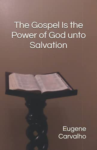 The Gospel Is The Power Of God Unto Salvation