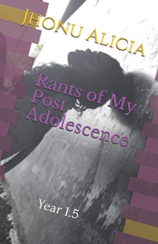 Rants Of My Post Adolescence: Year 1.5