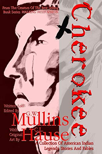 Cherokee A Collection Of American Indian Legends, Stories And Fables