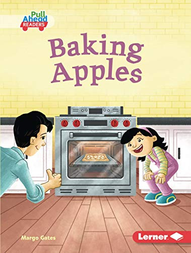 Baking Apples (Plant Life Cycles (Pull Ahead Readers ― Fiction))