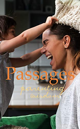 Passages: Parenting Wisdom