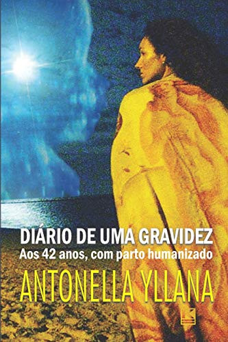 Diário De Uma Gravidez (Portuguese Edition)