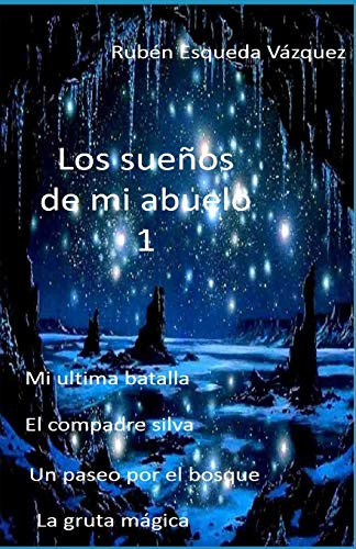 Los Sueños De Mi Abuelo (Spanish Edition)