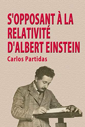 S'Opposant À La Relativité D'Albert Einstein (La Chimie Des Maladies) (French Edition)