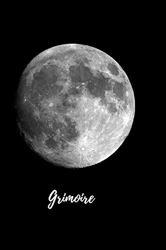 Grimoire: Buch Der Schatten Mit 120 Gestalteten Seiten Zum Eintragen Für Rezepte, Zaubersprüche Und Rituale. Grimoire Für Hexen Und Andere ... Glänzendes Softcover Schwarz Mit Vollmond