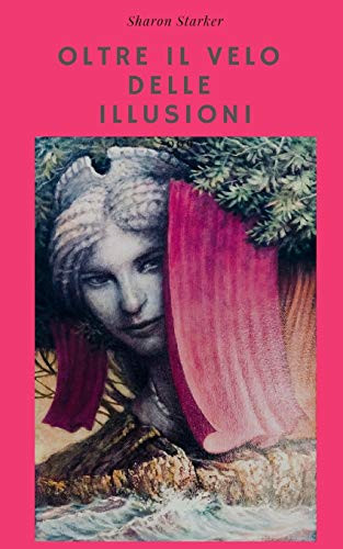 Oltre Il Velo Delle Illusioni (Saggezza) (Italian Edition)