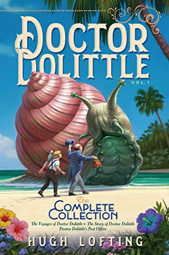 Doctor Dolittle The Complete Collection, Vol. 1: The Voyages of Doctor Dolittle; The Story of Doctor Dolittle; Doctor Dolittle's Post Office (1)