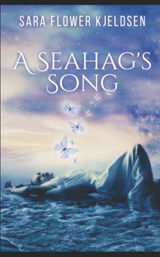 The Sea Hag'S Song: A Short Story