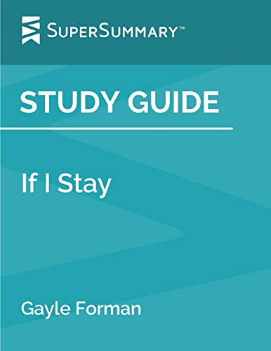 Study Guide: If I Stay By Gayle Forman (Supersummary)