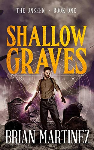 Shallow Graves: The Unseen - Book One