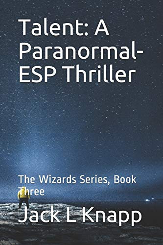 Talent: A Paranormal-Esp Thriller: The Wizards Series, Book Three