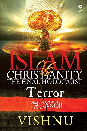 Islam Vs Christianity  The Final Holocaust