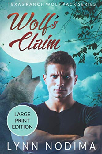 Wolf'S Claim: Texas Ranch Wolf Pack: Large Print (Texas Ranch Wolf Pack Series)