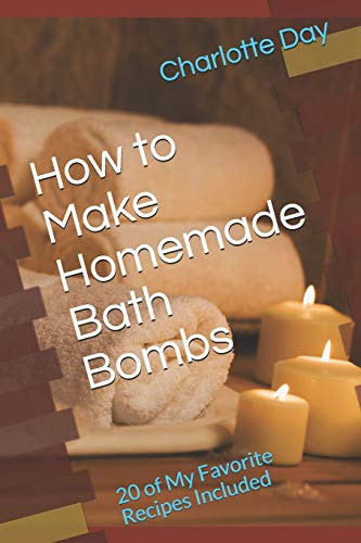 How To Make Homemade Bath Bombs: 20 Of My Favorite Recipes Included
