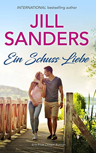 Ein Schuss Liebe (Eine Pride Oregon) (German Edition)