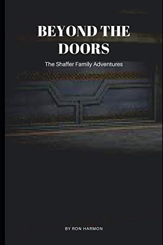 Beyond The Doors: Shaffer Family Adventures