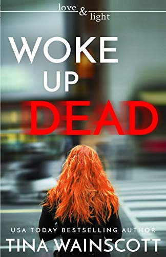 Woke Up Dead (Love And Light)