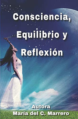 Consciencia, Equilibrio Y Reflexión (Spanish Edition)