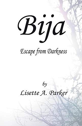 Bija: Escape From Darkness (The Three Shells Trilogy)