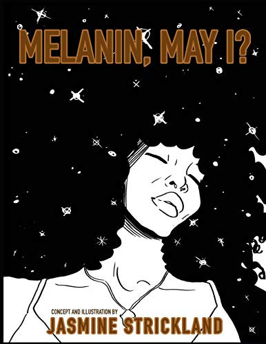 Melanin, May I?: The Black Girls' Coloring Book