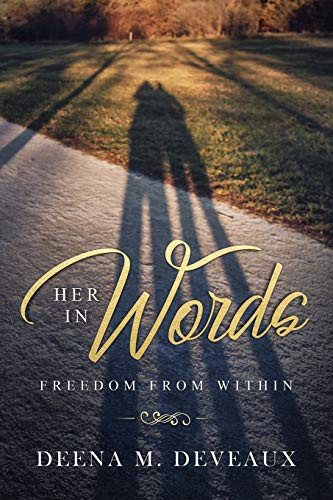 Her In Words: Freedom From Within